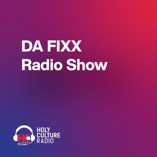 DA FIXX Radio Show