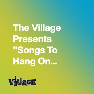 The Village Presents "Songs To Hang On Stars"