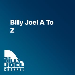 Billy Joel A To Z