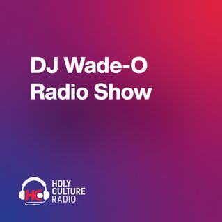 DJ Wade-O Radio Show