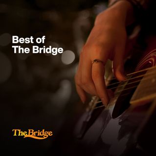 Best of The Bridge