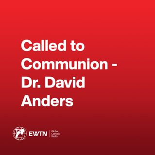 Called to Communion - Dr. David Anders