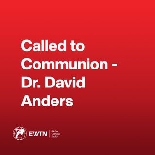 Called to Communion - Dr. David Anders