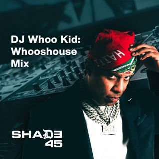 DJ Whoo Kid: Whooshouse Mix