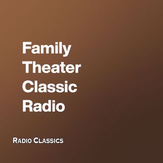 Family Theater Classic Radio