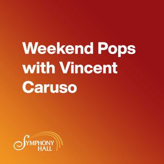 Weekend Pops with Vincent Caruso