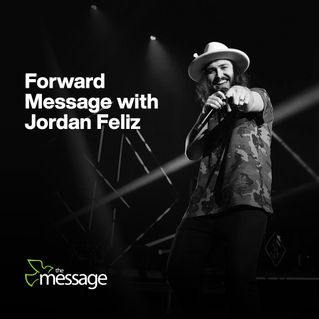 Forward Message with Jordan Feliz