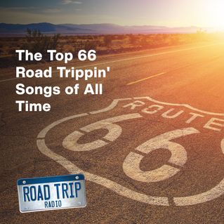 The Top 66 Road Trippin' Songs Of All Time