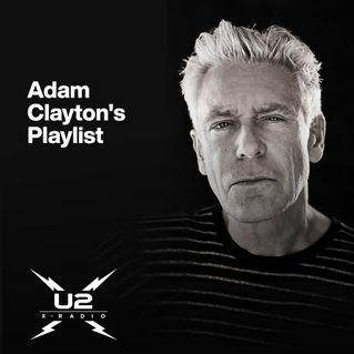 Adam Clayton’s Playlist