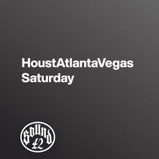 HoustAtlantaVegas Saturday 