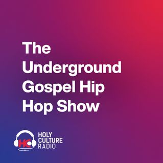 The Underground Gospel Hip Hop Show