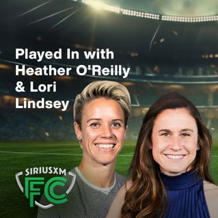 Played In with Heather O'Reilly & Lori Lindsey