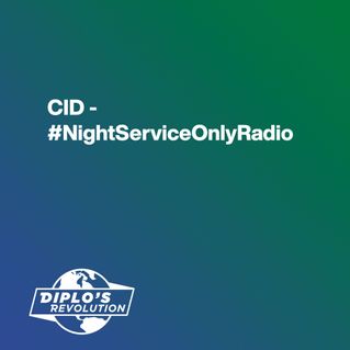 CID - #NightServiceOnlyRadio