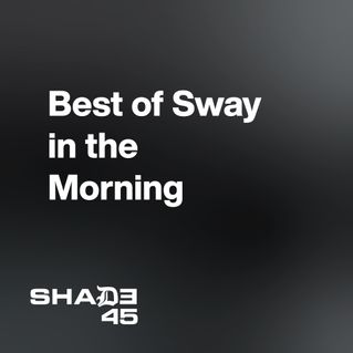 Best of Sway in the Morning