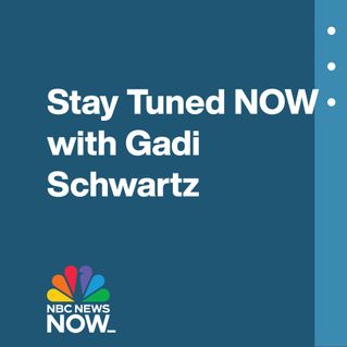 Stay Tuned NOW with Gadi Schwartz