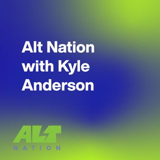 Alt Nation with Kyle Anderson