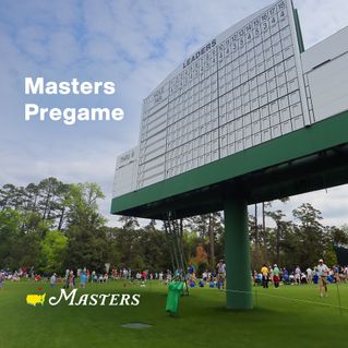 The Masters Pregame