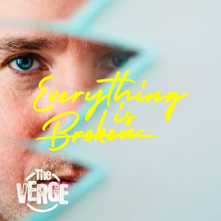 Everything Is Broken