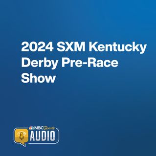 2026 SXM Kentucky Derby Pre-Race Show