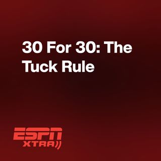 30 For 30: The Tuck Rule