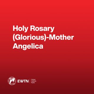 Holy Rosary (Glorious)-Mother Angelica