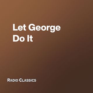 Let George Do It