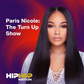 Paris Nicole : The Turn Up Show