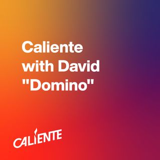 Caliente with David Domino