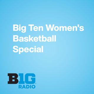 Big Ten Women's Basketball Special