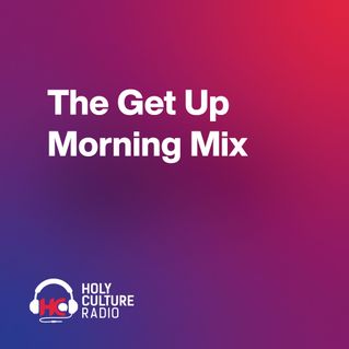 The Get Up Morning Mix