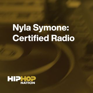 Nyla Symone: Certified Radio