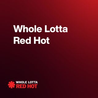 Whole Lotta Red Hot