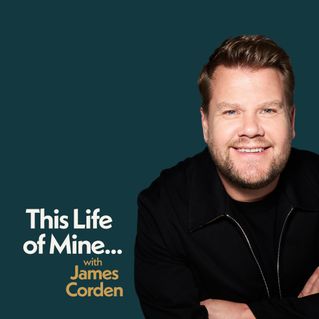 This Life of Mine with James Corden