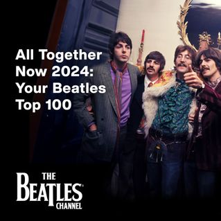 All Together Now: Your Beatles Top 100 Songs