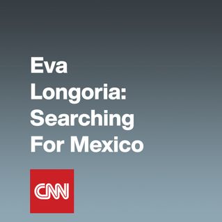 Eva Longoria: Searching For Mexico