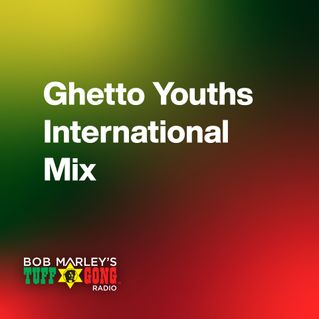 Ghetto Youths International Mix