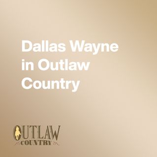 Dallas Wayne in Outlaw Country