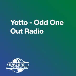 Yotto - Odd One Out Radio