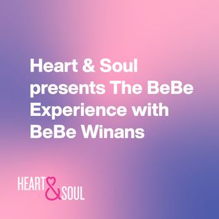 Heart & Soul presents The BeBe Experience with BeBe Winans