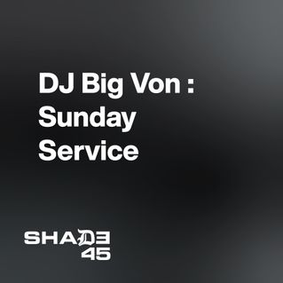 DJ Big Von : Sunday Service