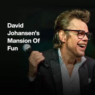David Johansen's Mansion Of Fun