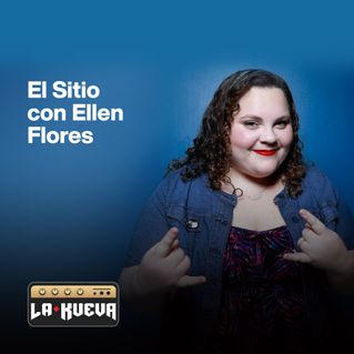 El Sitio con Ellen Flores