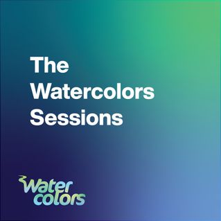 The Watercolors Sessions